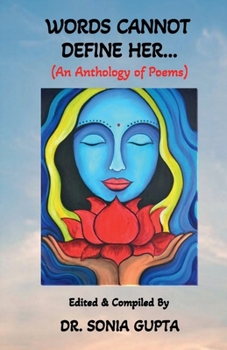 Paperback Words Can Not Define Her....: An anthology of poems Book