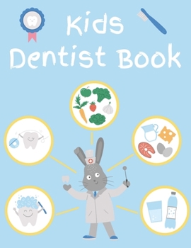 Paperback Kids Dentist Book: Dental Health Books for Kids Book