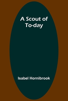 Paperback A Scout of To-day Book