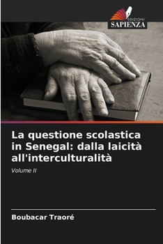 Paperback La questione scolastica in Senegal: dalla laicità all'interculturalità [Italian] Book