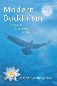 Paperback Modern Buddhism: The Path of Compassion and Wisdom Book