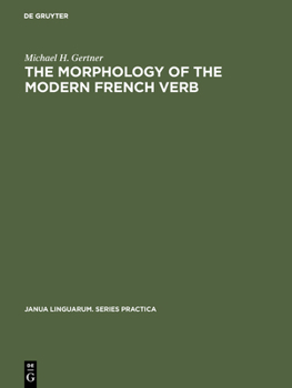 Hardcover The Morphology of the Modern French Verb Book