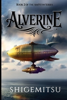 Alverine: Book Two of the AshVeyn Series