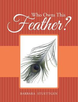 Paperback Who Owns This Feather? Book