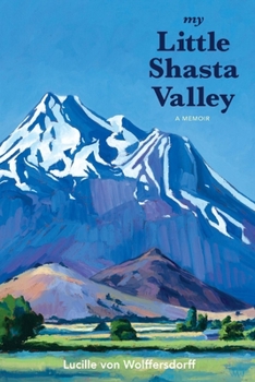 Paperback My Little Shasta Valley: A Memoir Book