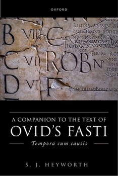A Companion to Ovid's Fasti: Tempora cum causis