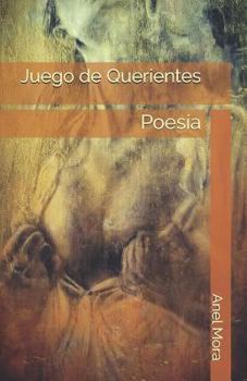 Paperback Juego de Querientes: Poes [Spanish] Book