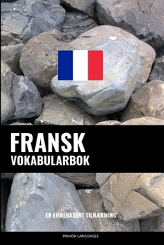 Paperback Fransk Vokabularbok: En Emnebasert Tilnærming [Norwegian] Book