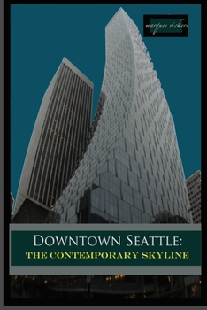 Paperback Downtown Seattle: The Contemporary Skyline Book