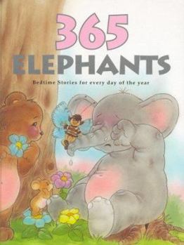 Hardcover 365 Elephants: Bedtime Stories Book