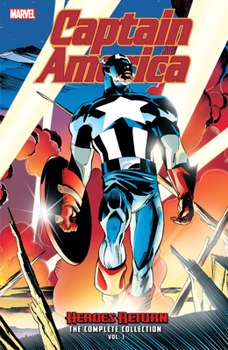 Captain America: Heroes Return - The Complete Collection - Book #1 of the Captain America: Heroes Return - The Complete Collection