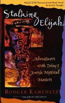Paperback Stalking Elijah: Adventures with Today's Jewish Mystical Masters Book