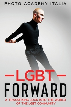 Paperback LGBT Forward: A Transfixing Look into the World of the LGBT Community Book