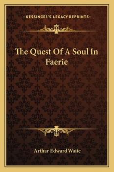 Paperback The Quest Of A Soul In Faerie Book