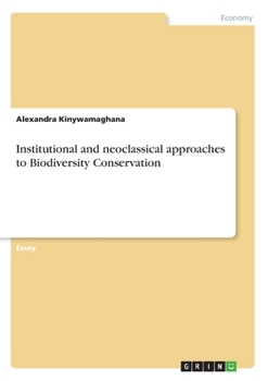 Paperback Institutional and neoclassical approaches to Biodiversity Conservation Book