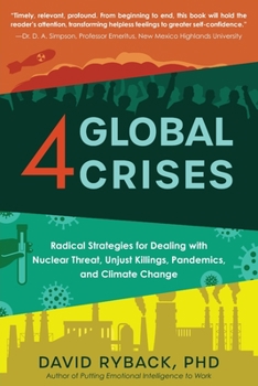 Paperback 4 Global Crises: Radical Strategies for Dealing with Nuclear Threat, Racial Injustice, Pandemics, and Climate Change Book