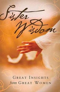 Sister Wisdom: Insights from Great Women