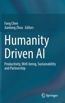 Hardcover Humanity Driven AI: Productivity, Well-Being, Sustainability and Partnership Book