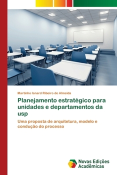 Planejamento estratégico para unidades e departamentos da usp