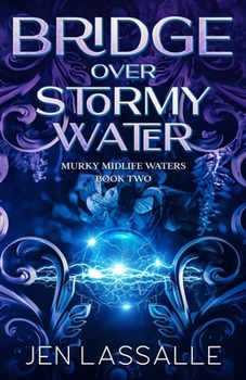 Paperback Bridge Over Stormy Water: A Paranormal Women's Fiction Short Book