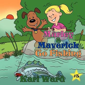 Paperback Marley & Maverick Go Fishing Book