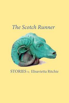 Paperback The Scotch Runner: Stories by Elisavietta Ritchie Book