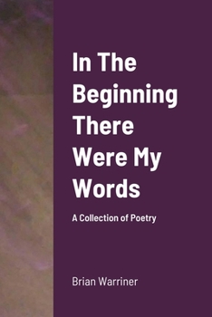 Paperback In The Beginning There Were My Words Book