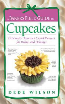 Spiral-bound A Baker's Field Guide to Cupcakes: Deliciously Decorated Crowd Pleasers for Parties and Holidays Book