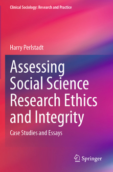 Paperback Assessing Social Science Research Ethics and Integrity: Case Studies and Essays Book