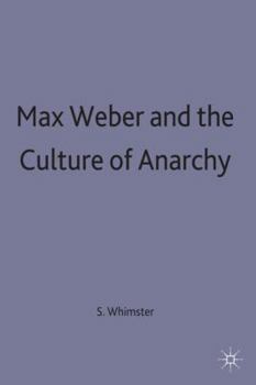 Paperback Max Weber and the Culture of Anarchy Book