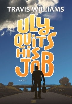 Hardcover Uly Quits His Job Book