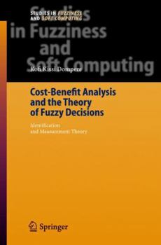 Paperback Cost-Benefit Analysis and the Theory of Fuzzy Decisions: Identification and Measurement Theory Book