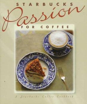 Hardcover Starbucks Passion for Coffee Book
