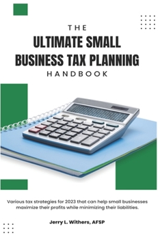 Paperback The Ultimate Small Business Tax Planning Handbook Book