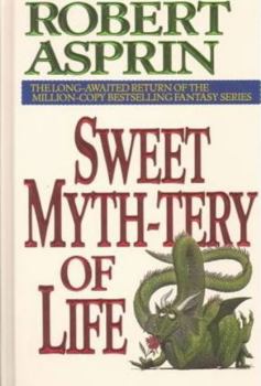 Sweet Myth-Tery of Life - Book #10 of the Myth Adventures