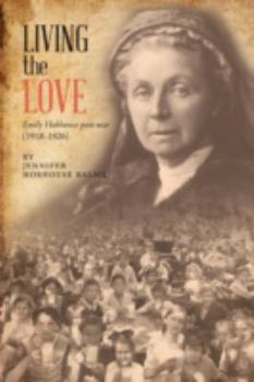 Paperback Living the Love: Emily Hobhouse post-war (1918-1926) Book