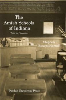 Hardcover Amish Schools of Indiana: Faith in Education Book