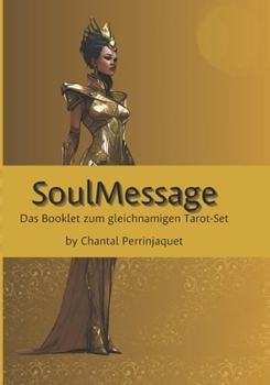 Paperback SoulMessage: Das Booklet zum gleichnamigen Tarot-Set [German] Book