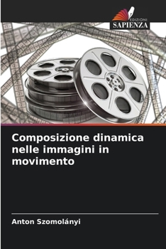 Paperback Composizione dinamica nelle immagini in movimento [Italian] Book