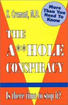 Paperback The A**hole Conspirarcy Book