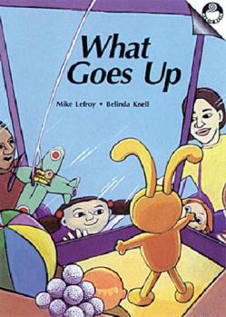 Paperback What Goes Up (Guided Reading Fiction) Book