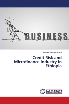 Paperback Credit Risk and Microfinance Industry in Ethiopia Book