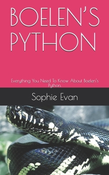 Paperback Boelen's Python: Everything You Need To Know About Boelen's Python. Book