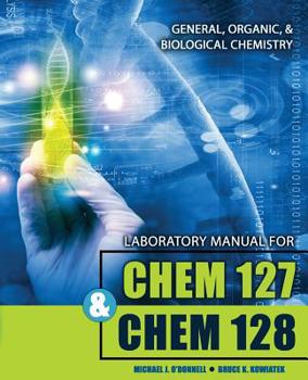Paperback Laboratory Manual for CHEM 127 and CHEM 128: General, Organic, and Biological Chemistry Book