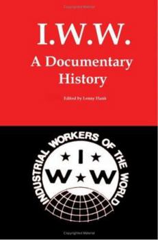 Paperback I.W.W.: A Documentary History Book