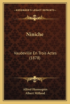 Paperback Niniche: Vaudeville En Trois Actes (1878) [French] Book