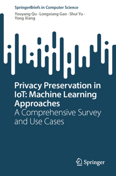 Paperback Privacy Preservation in Iot: Machine Learning Approaches: A Comprehensive Survey and Use Cases Book