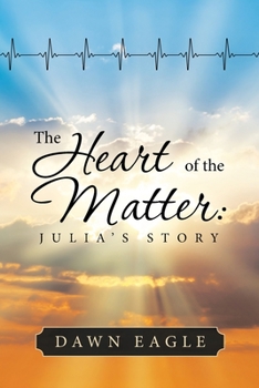 Paperback The Heart of the Matter: Julia's Story Book