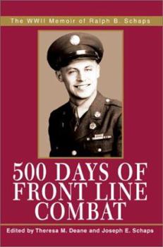 Paperback 500 Days of Front Line Combat: The WWII Memoir of Ralph B. Schaps Book