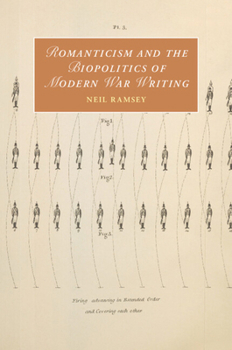 Paperback Romanticism and the Biopolitics of Modern War Writing Book
